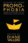 Promophobia: Taking the Mystery Out of Promoting Crime Fiction - Diane Vallere - 9798987261613