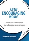 A Few Encouraging Words - Glenn Dromgoole - 9798987335178
