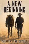 A New Beginning - Charles Lynn Russell - 9798987335192