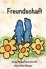 Freundschaft: Volume 1 - Amy Schire Gleason - 9798987385807