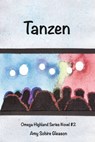 Tanzen: Volume 2 - Amy Schire Gleason - 9798987385814