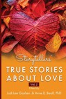 Storytellers' True Stories About Love Vol 2 - Judi Lee Goshen ; Anne E. Beall - 9798987464908