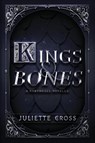 Kings and Bones - Juliette Cross - 9798987472590