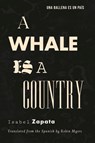 A Whale Is a Country - ZAPATA,  Isabel - 9798987589007