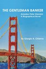 The Gentleman Banker - Giorgio A. Chiarva - 9798987589304