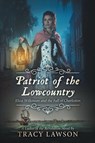 Patriot of the Lowcountry - Tracy Lawson - 9798987612385