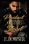 Product Of The Street Union City - E. Bowser - 9798987614808