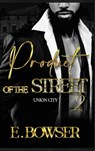 Product Of The Street Union City Book 2 - E. Bowser - 9798987614853