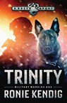 Trinity - Ronie Kendig - 9798987617212