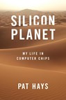 Silicon Planet - Pat Hays - 9798987644102