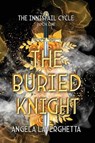 The Buried Knight - Angela Laverghetta - 9798987726013