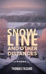 Snowline and Other Distances - Thomas Fasano - 9798987765524