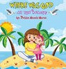 Where Was God At The Beach? - Debbie Menold Marini - 9798987809006
