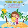 Where Was God At The Beach? - Debbie Menold Marini - 9798987809013
