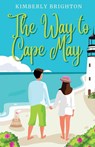 The Way to Cape May - Kimberly Brighton - 9798987907009