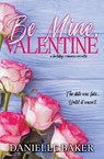 Be Mine, Valentine - Danielle Baker - 9798988045663