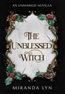 The Unblessed Witch - Miranda Lyn - 9798988070719