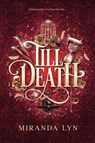 Till Death - Miranda Lyn - 9798988070740