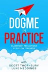 Dogme in Practice - Scott Thornbury ; Luke Meddings - 9798988089261
