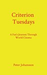 Criterion Tuesdays - Peter Johansson - 9798988160809