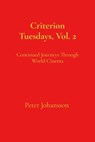 Criterion Tuesdays, Vol. 2 - Peter Johansson - 9798988160830