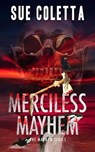Merciless Mayhem - Sue Coletta - 9798988163855