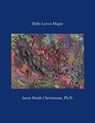 Baby Loves Magic - Jason Heath Christensen - 9798988177517