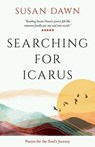 Searching for Icarus: Poems for the Soul's Journey - Susan Dawn - 9798988288176