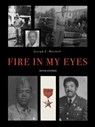 Fire In My Eyes: Honor and Pride - Joseph E. Mitchell - 9798988382102
