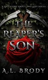 The Reaper's Son - A. L. Brody - 9798988386957
