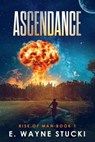 Ascendance - E. Wayne Stucki - 9798988460817