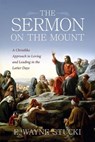 The Sermon on the Mount - E. Wayne Stucki - 9798988460893