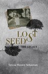 Lost Seeds: The Legacy - Teresa Sebastian - 9798988467045