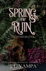 Spring of Ruin - J. L. Vampa - 9798988511052