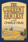 The Current Fantasy - Charlie Haas - 9798988550549