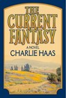 The Current Fantasy - Charlie Haas - 9798988550556