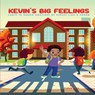 Kevin's Big Feelings - Caleb Ellis - 9798988567806