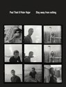 Paul Thek and Peter Hujar: Stay Away from Nothing - Paul Thek - 9798988573685