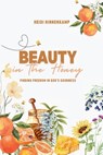 Beauty in the Honey - Heidi Hinnenkamp - 9798988585091