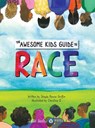 The Awesome Kids Guide to Race - Shayla Reese Griffin - 9798988644910