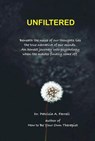 Unfiltered - Dr. Patricia A. Farrell - 9798988654483