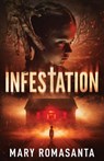 Infestation - Mary Romasanta - 9798988674689