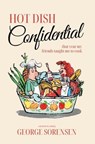 Hot Dish Confidential - George Sorensen - 9798988721352