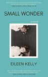 Small Wonder - Eileen Kelly - 9798988721376