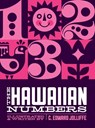 The Hawaiian Numbers: The Fun Way to Learn the Hawaiian Numbers - C. Edward Jolliffe - 9798988726333
