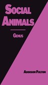Social Animals: Genus - Addison J. Fulton - 9798988735496
