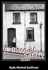 A Place of Safety-Derry - Kyle Michel Sullivan - 9798988757740
