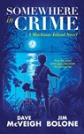 Somewhere in Crime - Dave McVeigh ; Jim Bolone - 9798988774105