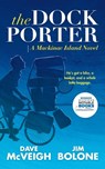 The Dockporter - Dave McVeigh ; Jim Bolone - 9798988774143