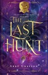 The Last Hunt - Abby Grayson - 9798988791409